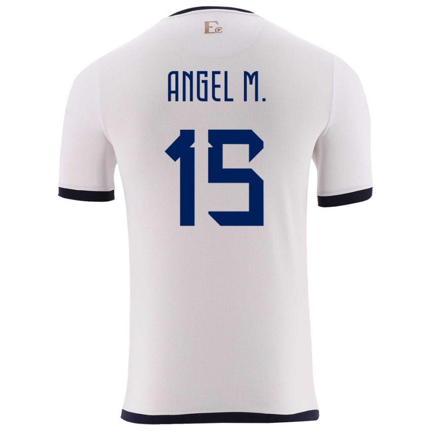 Mujer Camiseta Ecuador Angel Mena #15 Blanco 2ª Equipación 24-26 La Camisa México